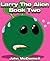 Larry the Alien: Book Two
