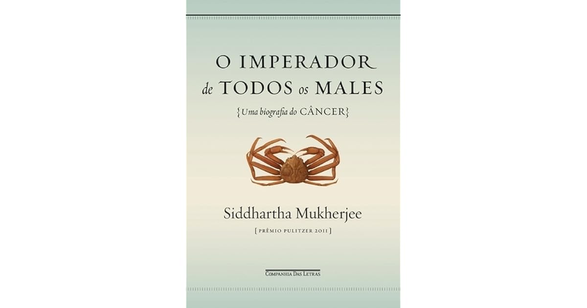 O Imperador de Todos os Males by Siddhartha Mukherjee