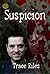 Suspicion