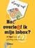 Hoe overleef ik mijn inbox?...