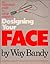 Designing Your Face