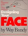 Designing Your Face