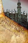 The Legend of Stygian Downs by Kara Skye