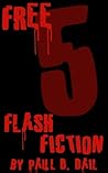 Free Five by Paul D. Dail