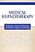 Medical Hypnotherapy: Techn...