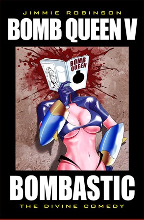 Bomb Queen V: Bombastic: The Divine Comedy