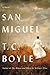 San Miguel by T. Coraghessan Boyle
