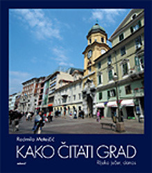 Kako čitati grad: Rijeka jučer, danas