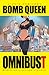 Bomb Queen Omnibust, Volume 1: Birth of a Super Villain