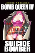 Bomb Queen IV: Suicide Bomber