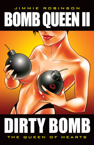 Bomb Queen II: Dirty Bomb: The Queen of Hearts (Paperback)