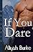 If You Dare by Aliyah Burke