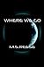 Where We Go