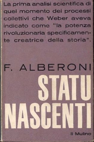 Statu nascenti - Studi sui processi collettivi