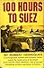 100 Hours To Suez