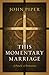 This Momentary Marriage: A Parable of Permanence