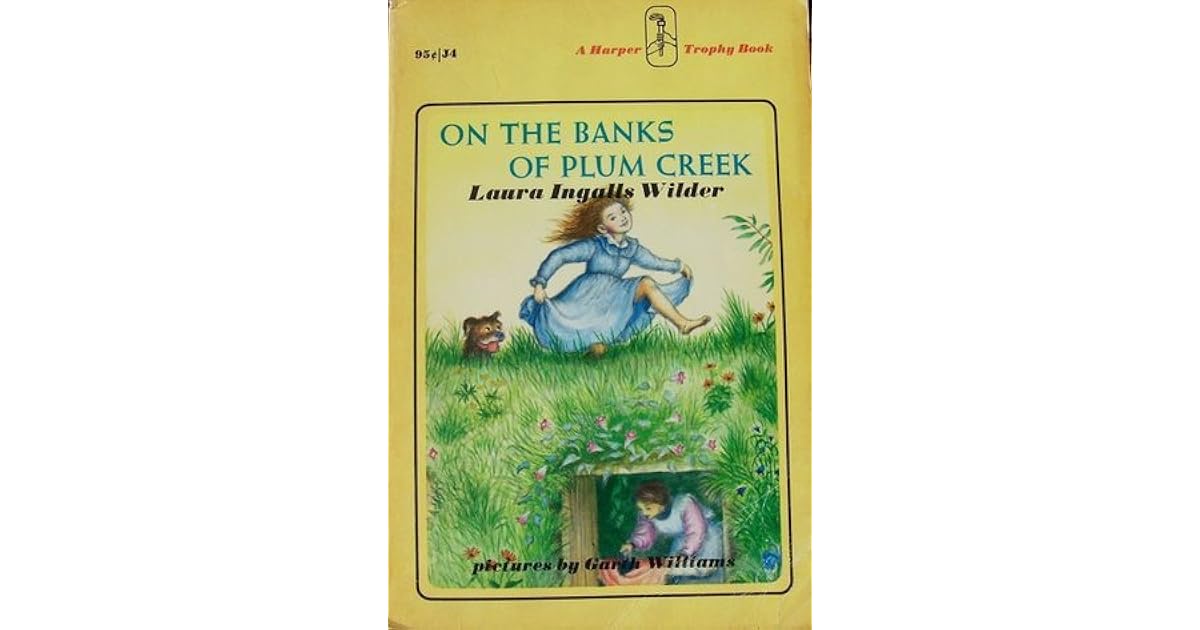 On the Banks of Plum Creek by Laura Ingalls Wilder