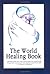 The World Healing Book