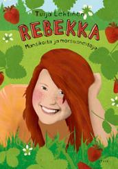 Rebekka:  Mansikoita ja morsiusneitoja (Hardcover)