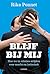 Blijf bij mij: hoe we in re...