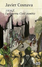 Portada de 1936Z. La Guerra Civil zombi, de Javier Cosnava