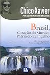 Brasil, Coração do Mundo, Pátria do Evangelho Brasil, Coração do Mundo, Pátria do Evangelho