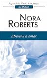Atreverse a amar by Nora Roberts
