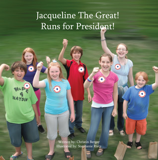 Jacqueline the Great Runs for President