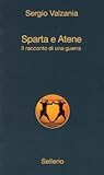 Sparta e Atene. Il racconto di una guerra