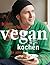 Vegan kochen für alle