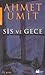 Sis ve Gece by Ahmet Ümit