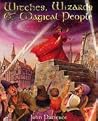 Witches, Wizards and Magical People Witches, Wizards and Magical People