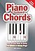 Piano And Keyboard Chords: Easy To Use, Easy To Carry, One Chord On Every Page
