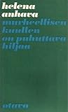 Murheellisen kuullen on puhuttava hiljaa: runoja