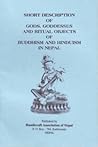 Short Description of Gods, Goddesses and Ritual Objects of Buddhism and Hinduism in Nepal