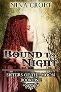 Bound to Night (Sisters of the Moon, #1)