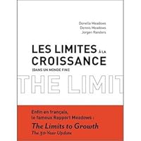 Les Limites à la croissance (dans un monde fini). Le Rapport Meadows, 30 ans Après