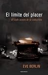 El límite del placer by Eve Berlin