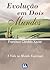 Evolução em Dois Mundos (A Vida no Mundo Espiritual, #10) (Série André Luiz, #11)