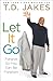Let It Go: Forgive So You Can Be Forgiven