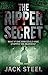 The Ripper Secret by Jack   Steel