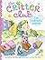 Liz Learns a Lesson (Critter Club, #3)
