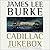 Cadillac Jukebox by James Lee Burke