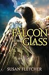 Falcon in the Glass by Susan      Fletcher