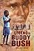The Legend of Buddy Bush by Shelia P. Moses The Legend of Buddy Bush by Shelia P. Moses