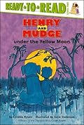 Henry and Mudge Under the Yellow Moon