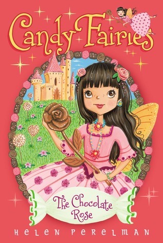 The Chocolate Rose (Candy Fairies, #11)