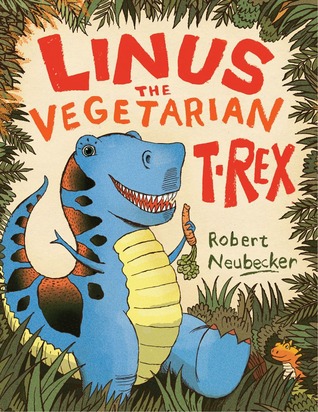 Linus the Vegetarian T. rex (Hardcover)