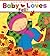 Baby Loves Fall!: A Karen K...