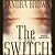 The Switch by Sandra Brown The Switch by Sandra Brown